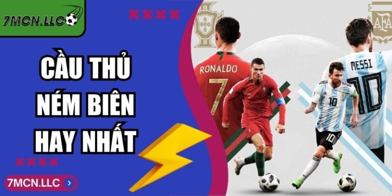 Cầu Thủ Ném Biên Hay Nhất - Giá Trị Chiến Thuật Cao